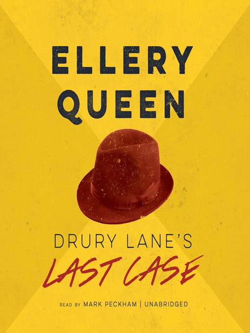 Title details for Drury Lane's Last Case by Ellery Queen - Wait list